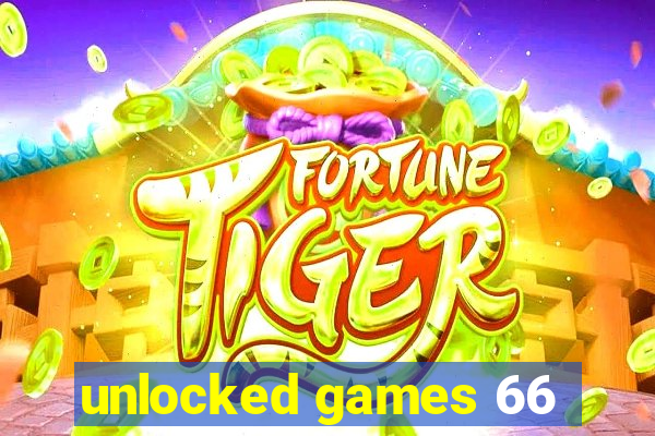 unlocked games 66